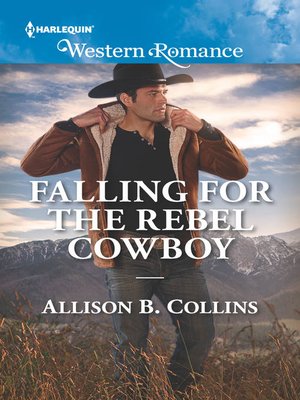 cover image of Falling for the Rebel Cowboy